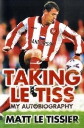 Taking le Tiss -  Matt Le Tissier