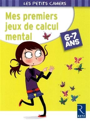 Mes premiers jeux de calcul mental : 6-7 ans - Roger Rougier