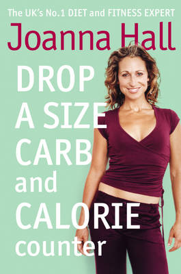 Drop a Size Calorie and Carb Counter -  Joanna Hall