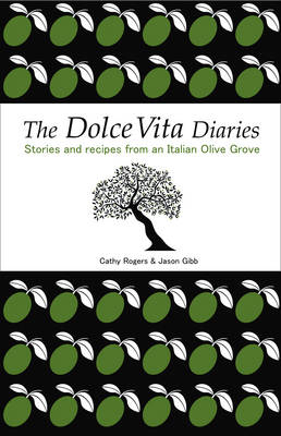 Dolce Vita Diaries -  Jason Gibb,  Cathy Rogers