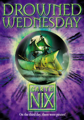 Drowned Wednesday -  Garth Nix