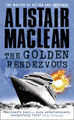 Golden Rendezvous -  Alistair MacLean