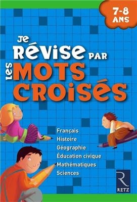 Je révise par les mots croisés : 7-8 ans