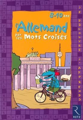 L'allemand par les mots croisés, 8-10 ans - Ulrike Jacqueroud, Delphine Vaufrey
