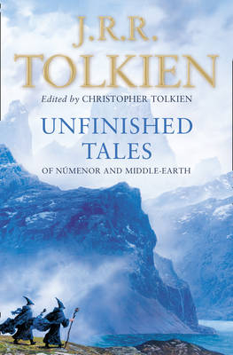Unfinished Tales -  J. R. R. Tolkien