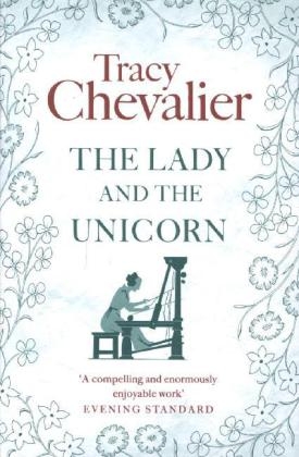 Lady and the Unicorn -  Tracy Chevalier