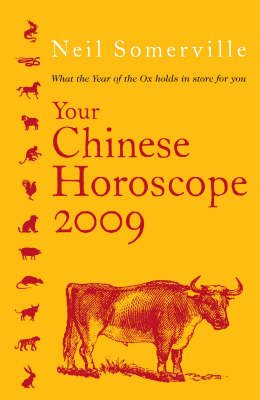 Your Chinese Horoscope 2009 -  Neil Somerville