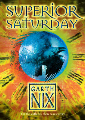 Superior Saturday -  Garth Nix
