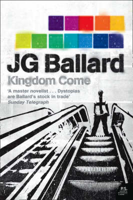 Kingdom Come -  J. G. Ballard