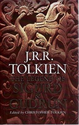 Legend of Sigurd and Gudrun -  J. R. R. Tolkien