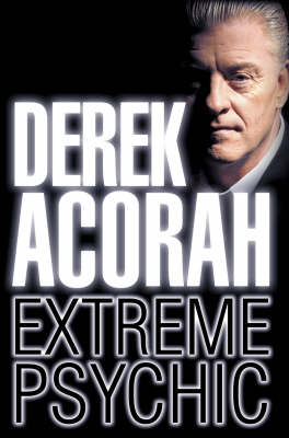 Derek Acorah: Extreme Psychic -  Derek Acorah