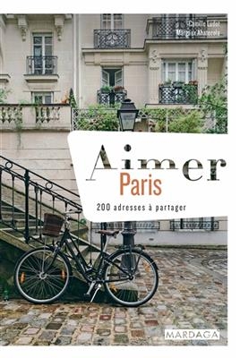 AIMER PARIS 200 ADRESSES A PARTAGER -  LUDOT ABATECOLA