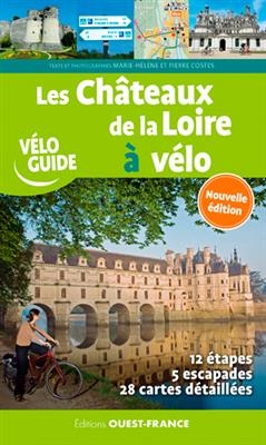 Les châteaux de la Loire à vélo - Marie-Hélène Costes, Pierre Costes