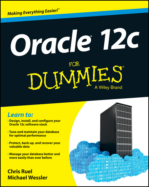 Oracle 12c For Dummies -  Chris Ruel,  Michael Wessler