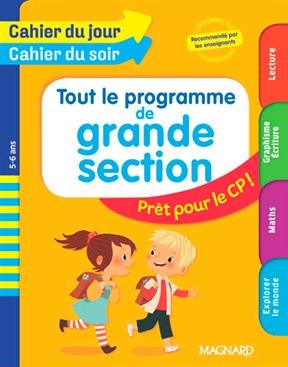 Tout le programme de grande section : prêt pour le CP ! : 5-6 ans - Huguette Chauvet, Julie Garnier
