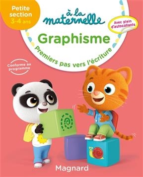 A la maternelle, graphisme, petite section, 3-4 ans : premiers pas vers l'écriture - Georges Besnard, Anne Weiller, Marie Sirica