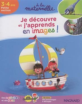 Je découvre et j'apprends en images ! : 3-4 ans, petite section : des activités et des jeux - Aurélia Gallois-Lacroix
