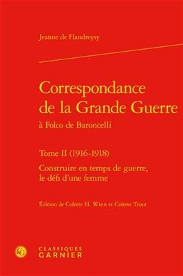 Correspondance de la Grande Guerre - Jeanne de Flandreysy, Colette H Winn, Colette Trout