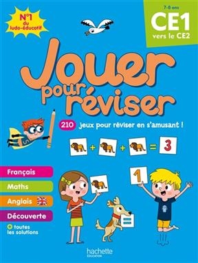 Jouer pour réviser, CE1 vers le CE2, 7-8 ans : 210 jeux pour réviser en s'amusant !