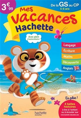 Mes vacances Hachette, de la GS au CP, 5-6 ans : nouveaux programmes