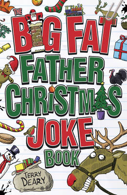 Big Fat Father Christmas Joke Book -  Terry Deary