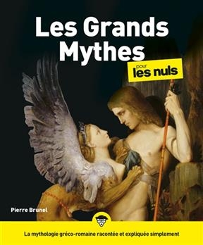 Les grands mythes pour les nuls - Pierre Brunel