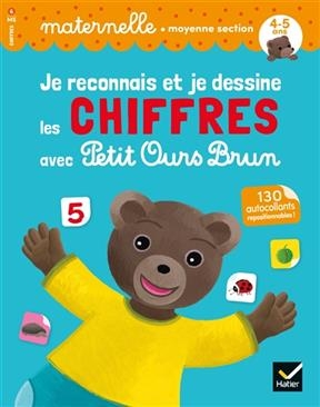 Je reconnais et je dessine les chiffres avec Petit Ours Brun : maternelle, moyenne section, 4-5 ans : 130 autocollant... - Florence Doutremepuich, Françoise Perraud