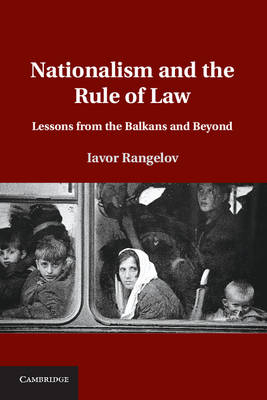 Nationalism and the Rule of Law -  Iavor Rangelov
