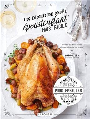 Un dîner de Noël époustouflant mais facile - Isabelle Guerre