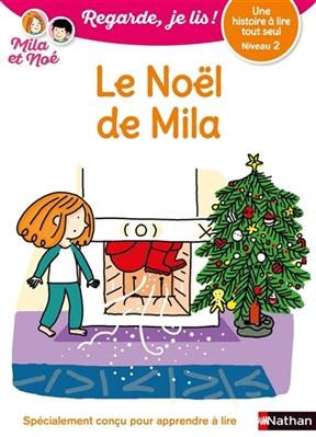 Le Noël de Mila : une histoire à lire tout seul, niveau 2 - Eric Battut