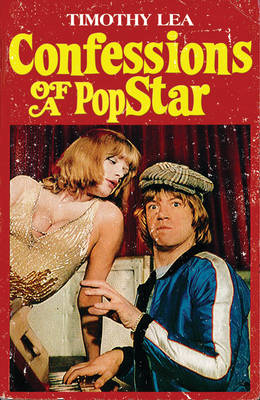 Confessions of a Pop Star -  Timothy Lea