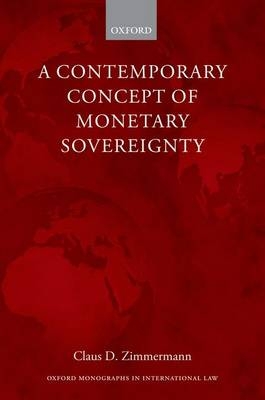 Contemporary Concept of Monetary Sovereignty -  Claus D. Zimmermann