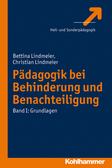 Pädagogik bei Behinderung und Benachteiligung - Bettina Lindmeier, Christian Lindmeier
