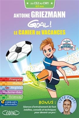 Goal ! : le cahier de vacances : du CE2 au CM1, 8-9 ans
