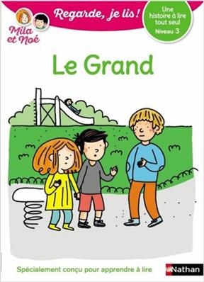 Le grand : une histoire à lire tout seul, niveau 3 - Eric Battut