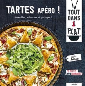 Tartes apéro ! : assemblez, enfournez et partagez ! - Delphine Lebrun