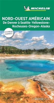 Nord-Ouest américain : de Denver à Seattle, Yellowstone, Rocheuses, Oregon, Alaska -  Manufacture française des pneumatiques Michelin