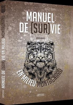 Manuel de (sur)vie en milieu montagnard - David Manise, Chris Cotard