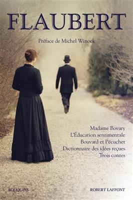 Madame Bovary. L'éducation sentimentale. Bouvard et Pécuchet - Gustave Flaubert