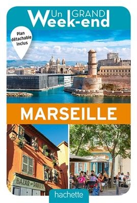 Un grand week-end : Marseille