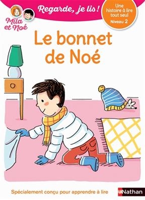 Le bonnet de Noé : une histoire à lire tout seul, niveau 2 - Eric Battut