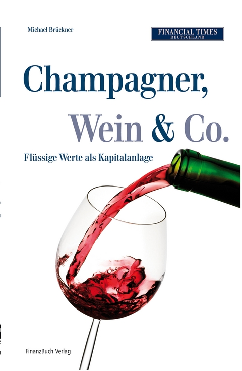 Champagner, Wein & Co. - Michael Brückner