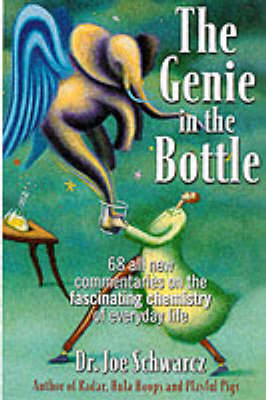 Genie In A Bottle -  Joe Schwarcz