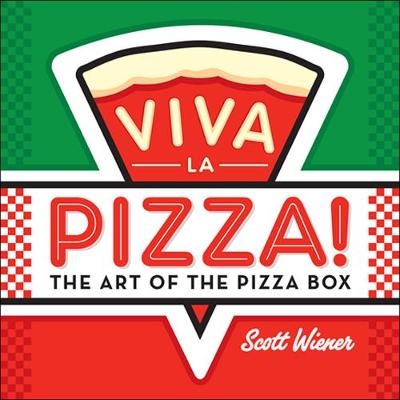 Viva la Pizza! -  Scott Wiener