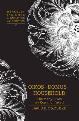 Oikos - Domus - Household -  O'Rourke David K. O'Rourke