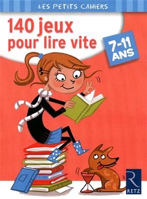 140 jeux pour lire vite 7-11 ans - Yak Rivais