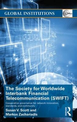 Society for Worldwide Interbank Financial Telecommunication (SWIFT) -  Susan V. Scott,  Markos Zachariadis