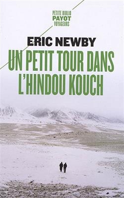 Un petit tour dans l'Hindou Kouch - Eric Newby