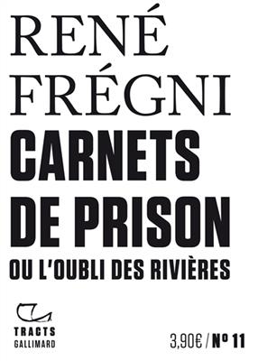 Carnets de prison ou L'oubli des rivières - René Frégni