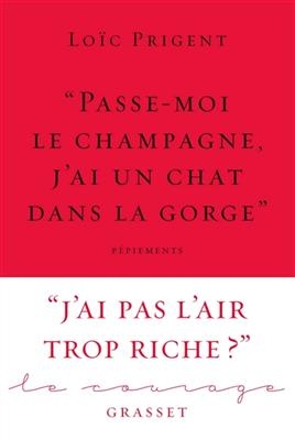 Passe-moi le champagne, j'ai un chat dans la gorge : pépiements - Loïc Prigent